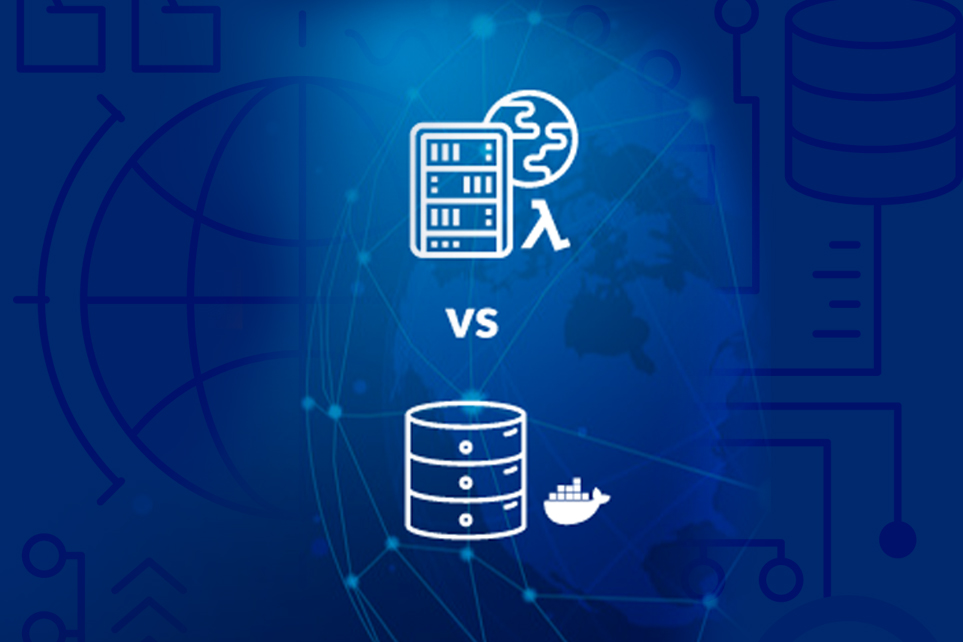 Serverless vs Containers: Differences and Which one to Choose?